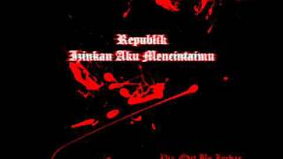 Republik-Izinkan Aku Mencintaimu.avi