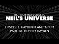 Ep 1, P10: Hey, Hey, Hayden - A 360° Video from The Hitchhiker's Guide to Neil's Universe