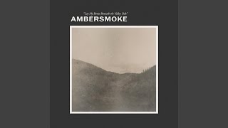 Video thumbnail of "Ambersmoke - Nineteen Forty-Seven"