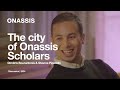 The city of onassis scholars        