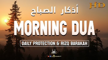 Morning Adhkar (أذكار الصباح) Daily Prayer for Rizq Barakah Protection & Inner Peace | Habibullah TV