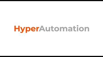 Enter the world of intelligent automation: Hyperautomation