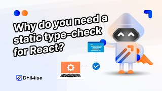 Why do you need a static type-check for React