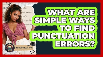 What Are Simple Ways To Find Punctuation Errors?