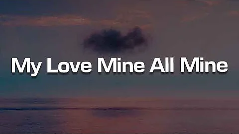 My Love Mine All Mine, Marry Me, YOU & I (Lyrics) - Mitski, Train, Anne-Marie