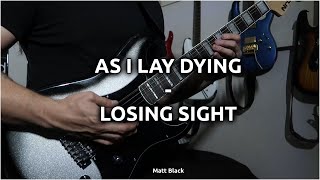 AS I LAY DYING - Losing Sight Guitar Cover | Matt Black