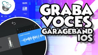 Como Grabar Voces En Garageband Para Ipadiphone