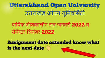 uttarakhand open university online assignments last date extended 2023