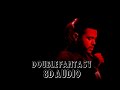 The Weeknd & Future - Double Fantasy | 8D Audio🎧 [Best Version]