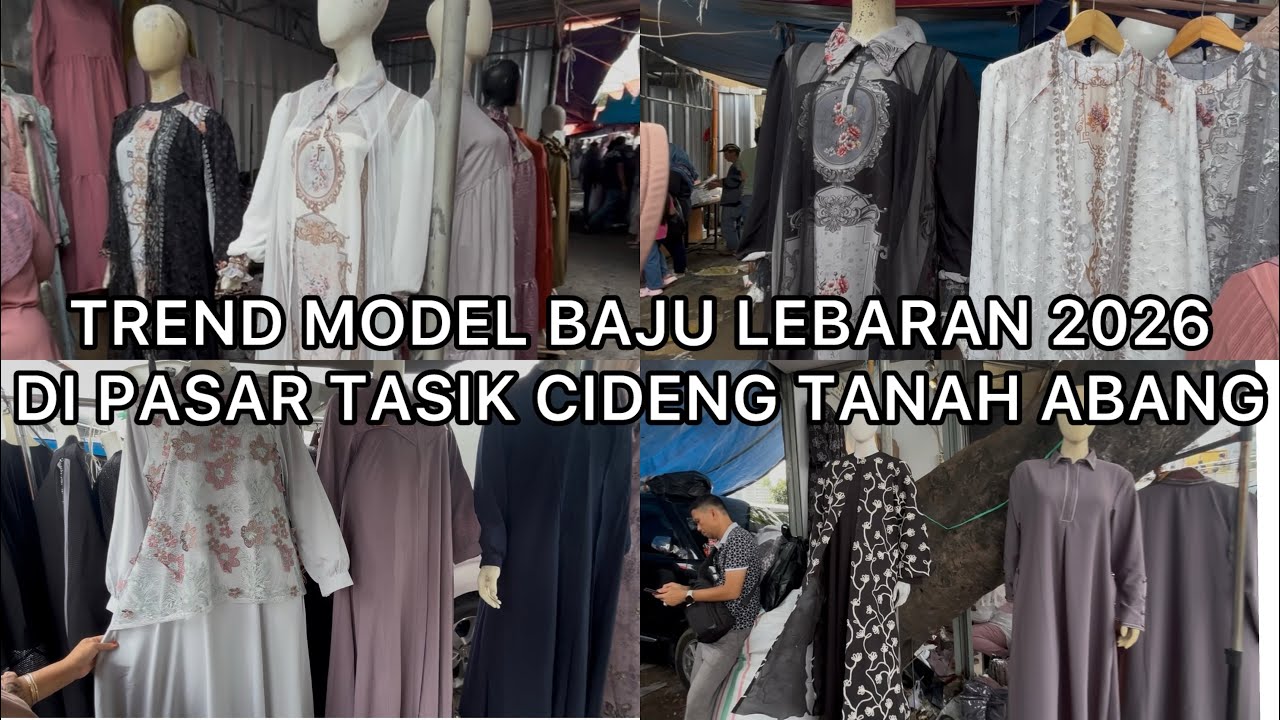 PASAR TASIK CIDENG TANAH ABANG MENJELANG PUASA RAMAI, BANYAK BAJU MODEL BARU TREND 2026