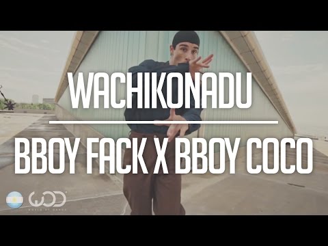 WODARGENTINA | BBOY FACK & BBOY COCO | WACHIKONADU