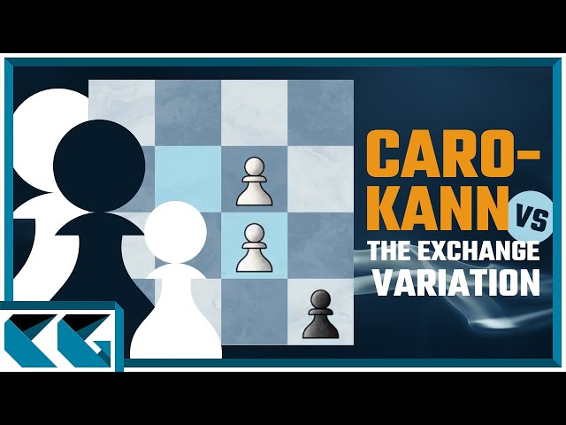 Crush the Caro-Kann with the Exchange Variation - EMPIRE CHESS