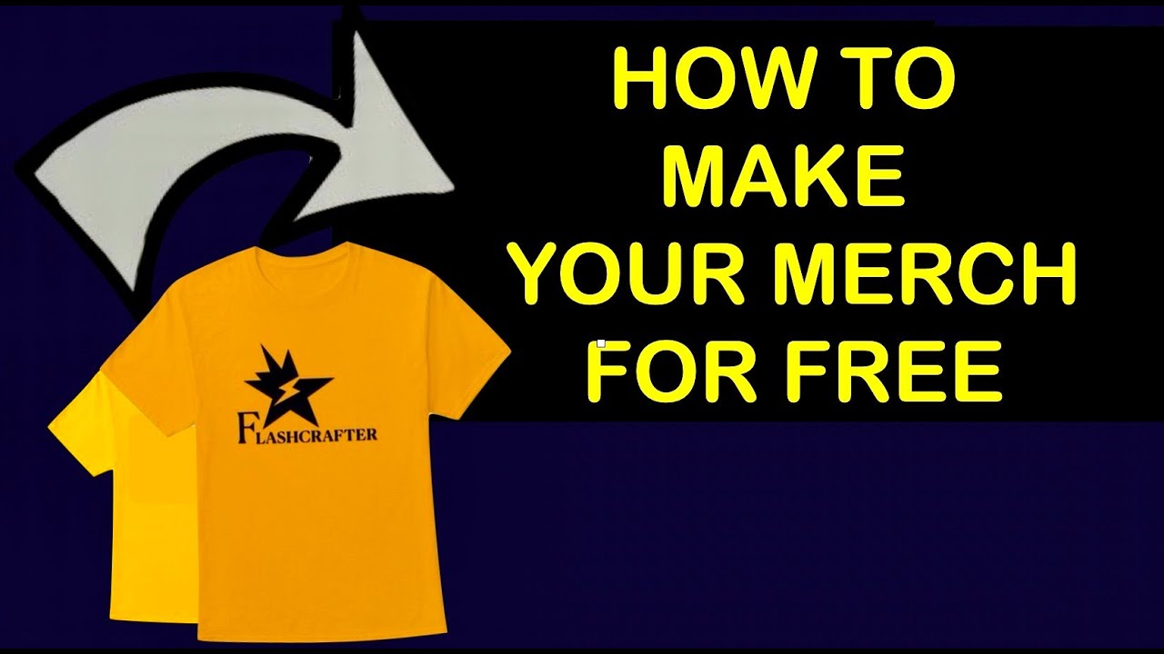 HOW TO MAKE YOUR MERCH FOR FREE! - YouTube