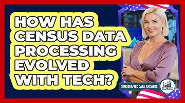 How Has Census Data Processing Evolved with Tech?
