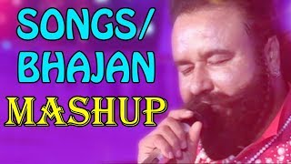 Bhajan / Songs Mashup - Saint Dr. MSG | Dera Sacha Sauda