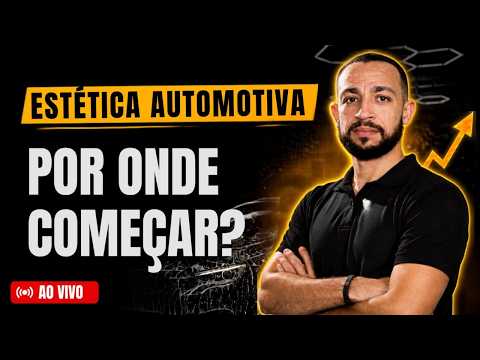 Como Abrir uma Estética Automotiva com Pouco Dinheiro