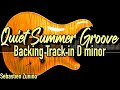 Quiet Summer Groove Backing Track in D minor | SZBT 1040