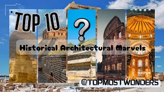 TOP 10 Historical Architectural Marvels