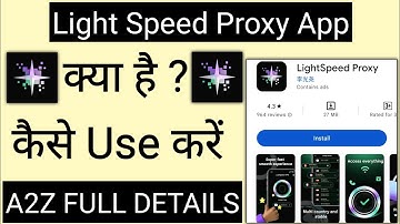 How To Use Light Speed Proxy App !! Light Speed Proxy App Kaise Use Kare