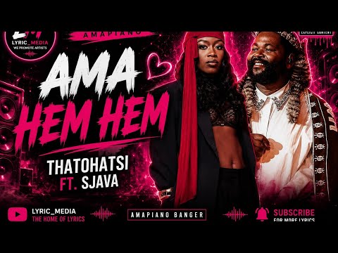 Ama hem hem . Thatohatsi ft. Sjava (official audio)