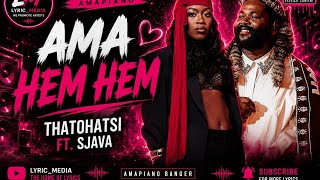 Ama hem hem . Thatohatsi ft. Sjava (official audio)