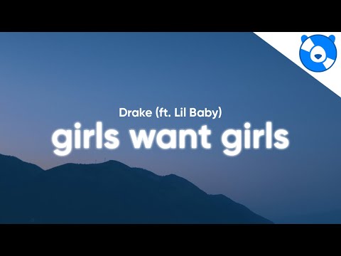 Drake - Girls Want Girls (Clean - Lyrics) feat. Lil Baby