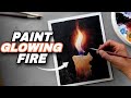 How I Paint GLOWING Fire with Acrylics [step-by-step TUTORIAL]