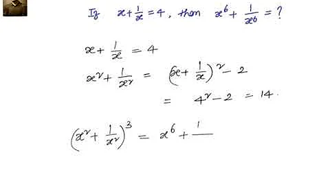 SSC CGL - Algebra - If x+1/x =4 then find x^6 +1/x^6