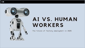 AI vs. Human Workers: How Automation is Changing Factory Jobs in 2025