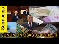 🔴GÜNÜN ƏN SON XƏBƏRLƏRİ (11 iyun  2022) son xeberler bugun 2022