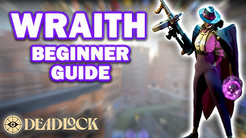 Deadlock Beginner Guides: Wraith (How to Play Wraith - The Basics)