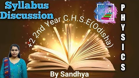 Physics Syllabus Discussion for class 12th, CHSE, Odisha #physics #chseodisha #syllabus #science