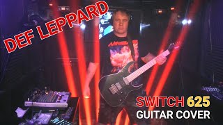 Def Leppard - Switch 625 guitar cover