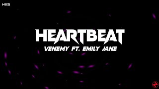 Venemy Ft. Emily Jane - Heartbeat (Lyrics)