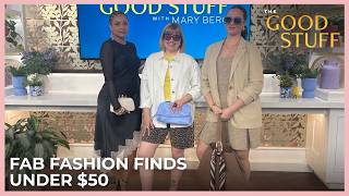 Style Secrets With Fab Finds Under 50 The Good Stuff With Mary Berg