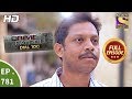 Crime Patrol Dial 100 - Ep 781 - Full Episode - 21st May, 2018