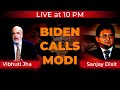Biden calls Modi | Vibhuti Jha and Sanjay Dixit discuss future US-India Relations