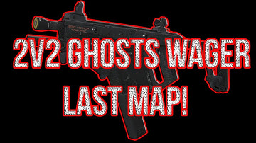 CoD Ghosts: 2v2 2.50 Wager Last Map