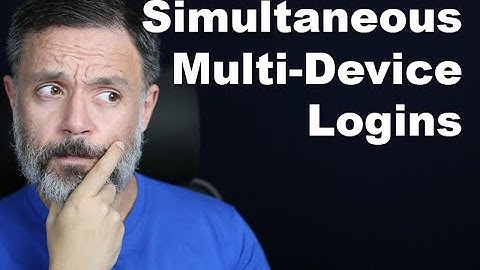 Simultaneous Multiple Device Logins