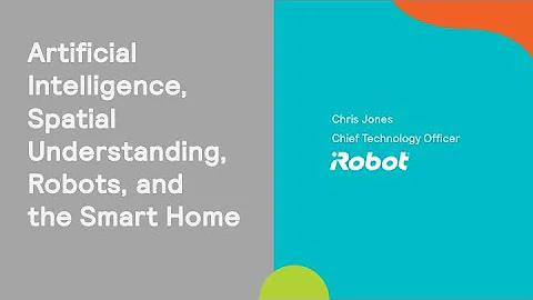 Artificial Intelligence, Spatial Understanding, Robots, and the Smart Home
