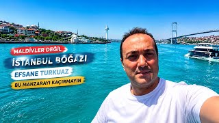 İstanbul Boğazı Turkuaz Renkte Mutlaka Görmelisiniz