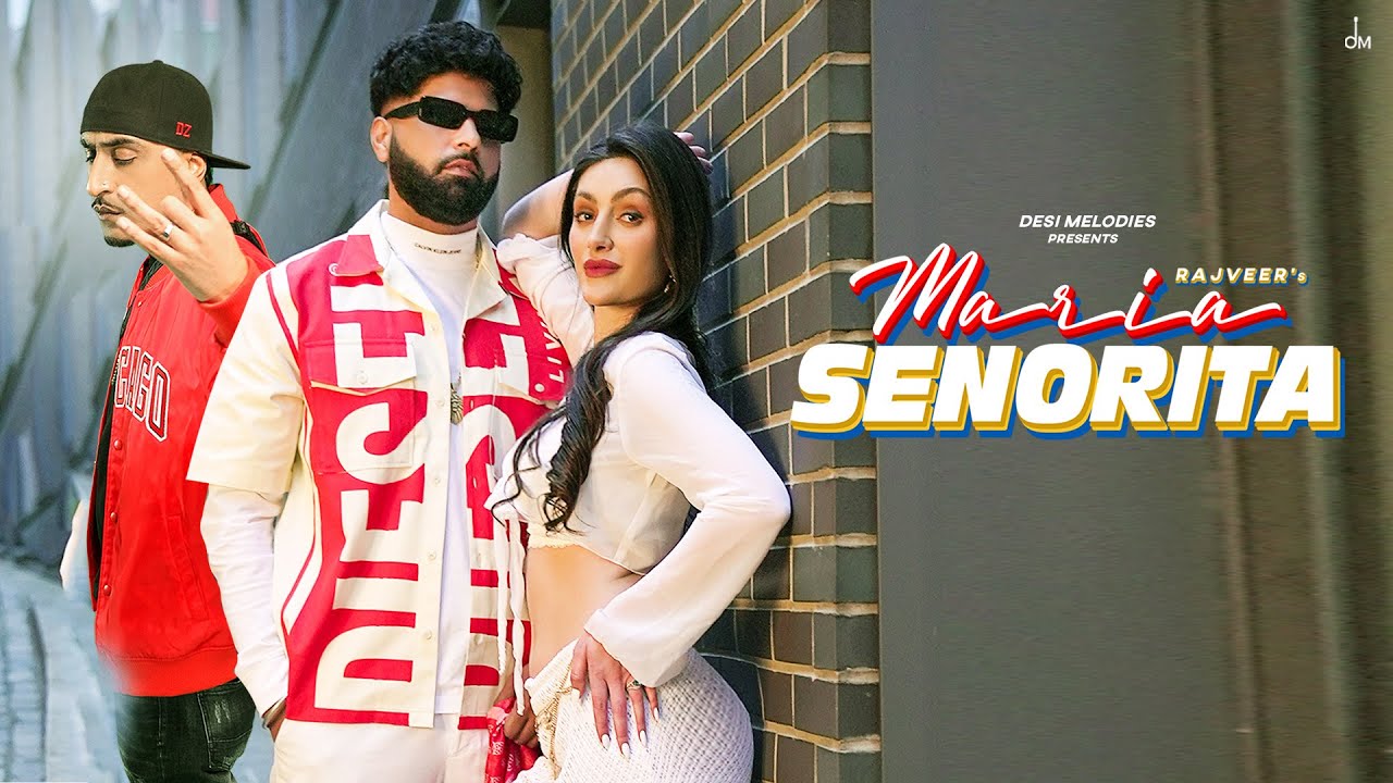 Maria Senorita Official Music Video   Rajveer  Dr Zeus  Jaani  Happy Singh  Arvindr Khaira