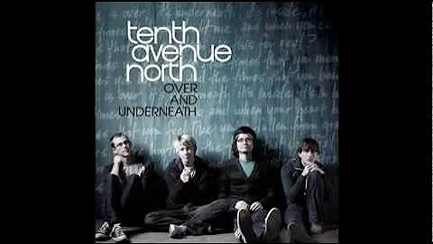 Tenth Avenue North - By Your Side - Lyrics