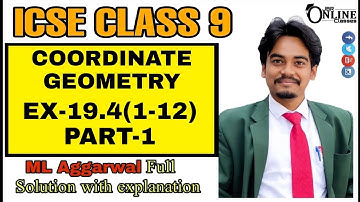 ICSE CLASS 9 EX-19.4(1-12)PART-1 COORDINATE GEOMETRY | ML AGGARWAL | JBR ONLINE CLASSES