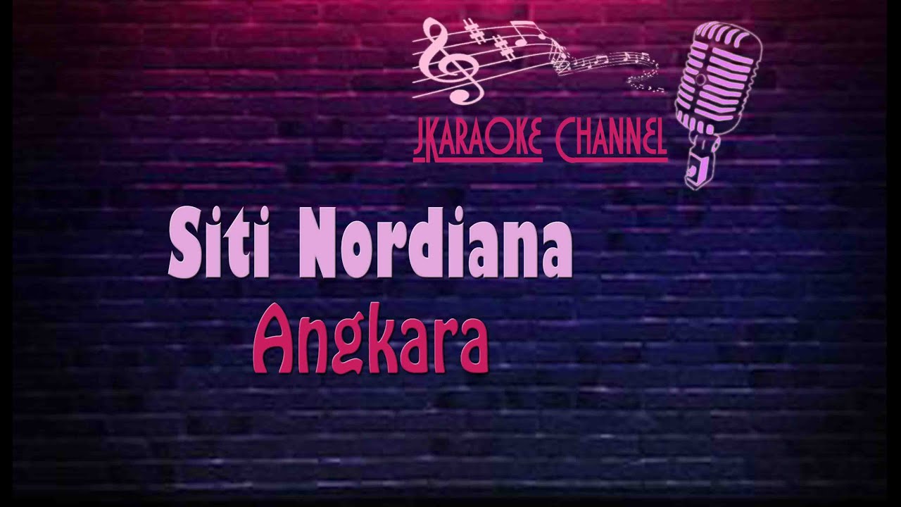  HQ KARAOKE Siti Nordiana Angkara YouTube