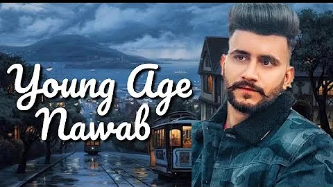 Young Age | Nawab | Full Song (Lyrics) | Crown Music