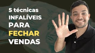 5 Técnicas de persuasão (infalíveis) para fechar vendas