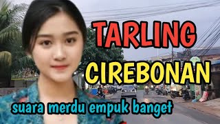 Tarling Cirebon Melodious Sound Soft Really Awesome