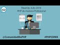 MeetUp de la comunidad de PHP Julio 2016