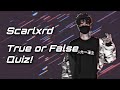 Scarlxrd true or false quiz